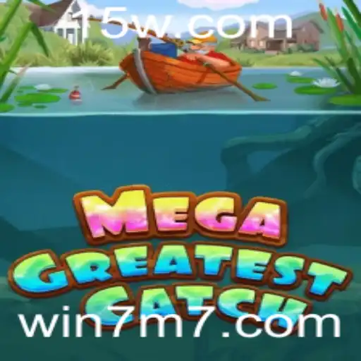 Explore o Universo de MegaGreatestCatch com a Estratégia 7m7
